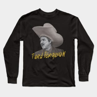 Turd Ferguson // Jeopardy Long Sleeve T-Shirt
